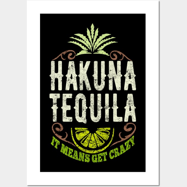 Hakuna Tequila means no Memories Rest of the Day | Funny T-Shirt Wall Art by BeHappy12